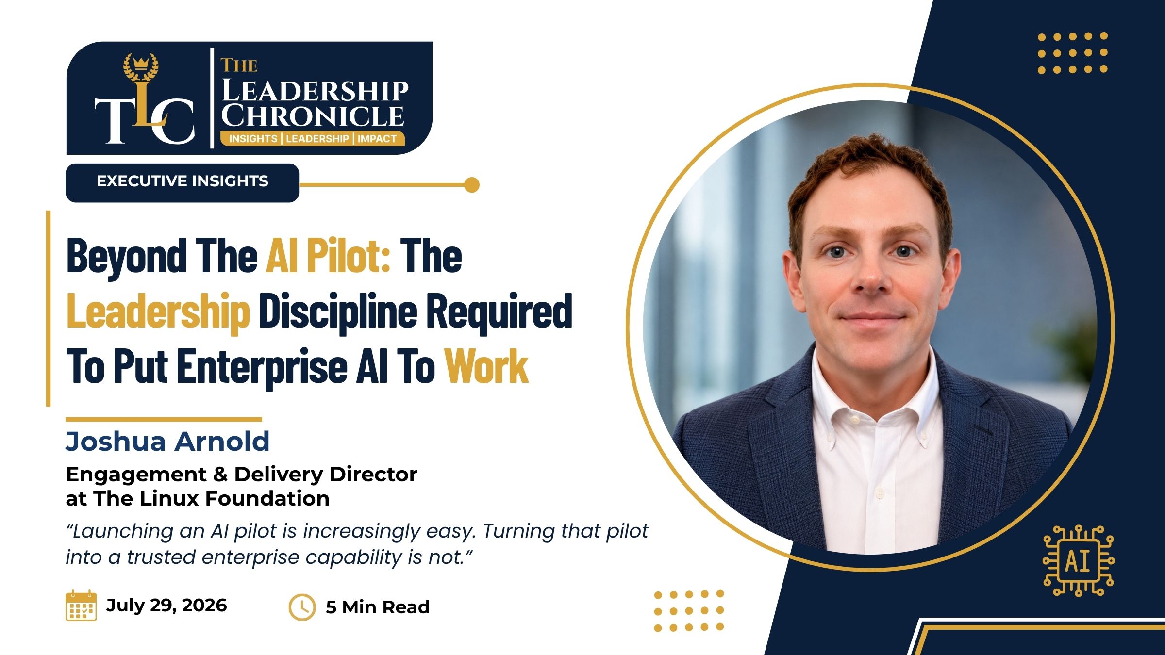 Beyond The AI Pilot: The Leadership Discipline Required To Put Enterprise AI To Work