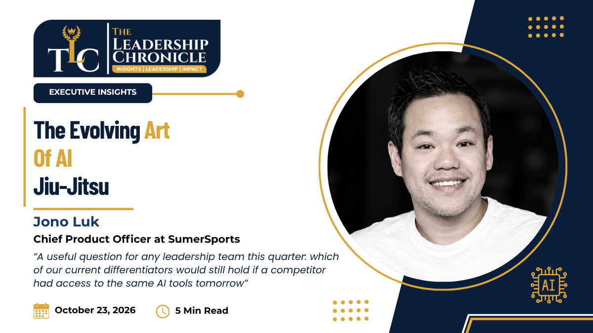 The Leadership Chronicle Executive Insights cover for “The Evolving Art of AI Jiu-Jitsu” by Jono Luk, Chief Product Officer at SumerSports. It shows a smiling black-and-white portrait of Jono Luk in a white T-shirt, with a 5-minute read time and the date October 23, 2026.